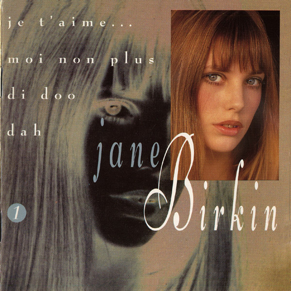 Песня биркин я люблю тебя тоже. Jane Birkin CD. Jane Birkin je t'aime. Jane Birkin di Doo. Джейн Биркин обложка.